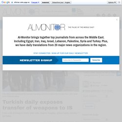 Turkish daily exposes transfer of weapons to IS