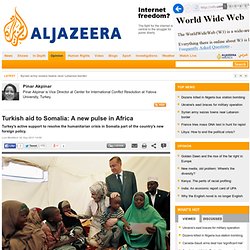 Turkish aid to Somalia: A new pulse in Africa