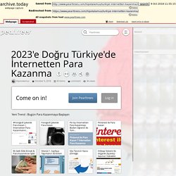 2023'e Doğru Türkiye'de İnternetten Para Kazanma