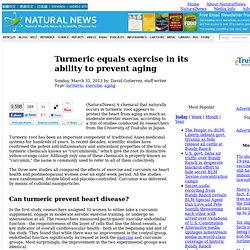 Turmeric equals exercise in its ability to prevent aging