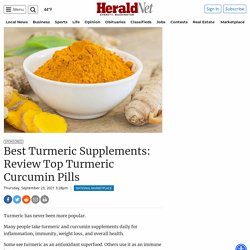 Best Turmeric Supplements: Review Top Turmeric Curcumin Pills