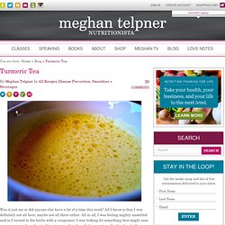 Making Love in the Kitchen » Tea Time with Turmeric » Making Love in the Kitchen