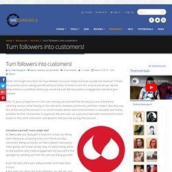 Turn followers into customers!