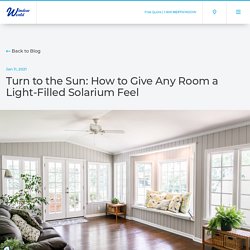 Turn to the Sun: How to Give Any Room a Light-Filled Solarium Feel
