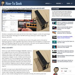Turn Your Home Router Into a Super-Powered Router with DD-WRT - How-To Geek - StumbleUpon