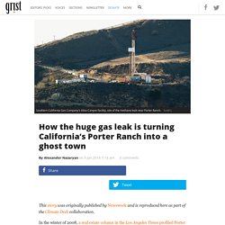 How the huge gas leak is turning California’s Porter Ranch into a ghost town