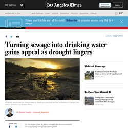 Turning sewage into drinking water gains appeal as drought lingers