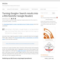 Turning Google+ Search results into a RSS feed (for Google Reader)