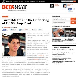 Turntable.fm and the Siren Song of the Start-up Pivot