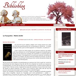 Le Turquetto - Metin Arditi - Biblioblog