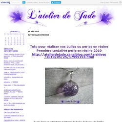 TUTO BULLE DE RESINE - l'atelier de jade