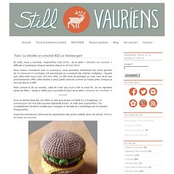 Still Vauriens » Tuto: La dinette en crochet #22 Le hamburger!