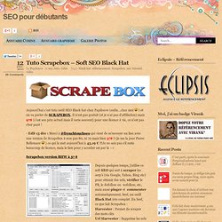 Tuto Scrapebox - Soft SEO Black Hat