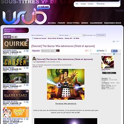 [Tutorial] The Doctor Who Adventures {Testé et Aprouvé} - Forum de U-Sub