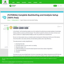 [TUTORIAL] Complete Backtesting and Analysis Setup (100% Free) - Trading Systems / Expert Advisors and Automated Trading - BabyPips.com Forex Trading Forum