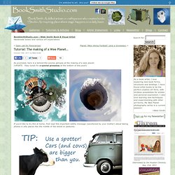 Tutorial: The making of a Wee Planet… « BookSmithStudio.com