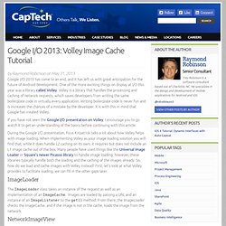 Google I/O 2013: Volley Image Cache Tutorial