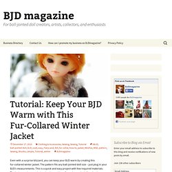 Make A BJD Or Other Doll A Fur-Collared Winter Jacket