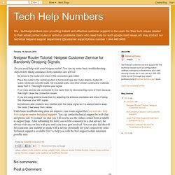 Tech Help Numbers: Netgear Router Tutorial: Netgear Customer Service for Randomly Dropping Signals