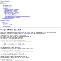 Google OAuth 2 Tutorial — Requests-OAuthlib 0.6.1 documentation