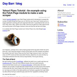 Day's blog - Yahoo! Pipes Tutorial - An example using the Fetch Page module to make a web scraper