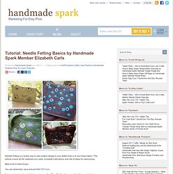 Tutorial: Needle Felting Basics by Handmade Spark Member Elizabeth Carls