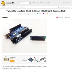 Tutorial to Interface OLED 0.91inch 128x32 With Arduino UNO: 7 Steps