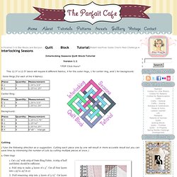 Quilt Block Tutorial: Interlocking Seasons « The Parfait Cafe