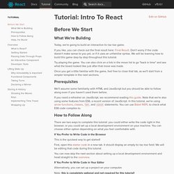 Tutorial: Intro To React - React