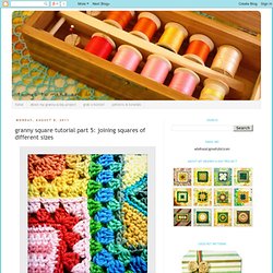 granny square tutorial part 5: joining squares of different sizes