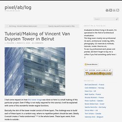 Tutorial/Making of Vincent Van Duysen Tower in Beirut