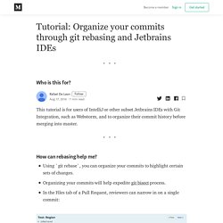 Tutorial: Organize your commits through git rebasing and Jetbrains IDEs