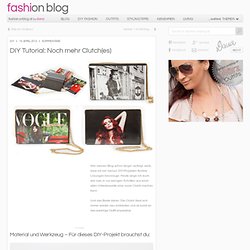 DIY Tutorial: Noch mehr Clutch(es) DIY - Outfits, Accessoires & Schuhe Dana´s Fashion Blog
