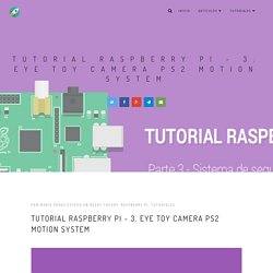Tutorial Raspberry Pi - 3. Eye Toy Camera PS2 Motion system