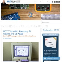 MQTT Tutorial for Raspberry Pi, Arduino, and ESP8266 - Bald Engineer