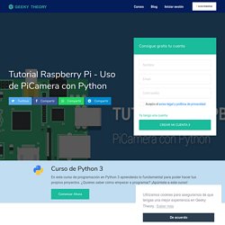 Tutorial Raspberry Pi - Uso de PiCamera con Python - Geeky Theory