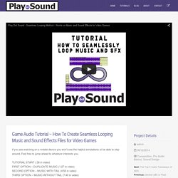Game Audio Tutorial – How To Create Seamless Looping Music and Sound Effects Files for Video Games