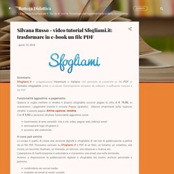Silvana Russo - video tutorial Sfogliami.it: trasformare in e-book un file PDF