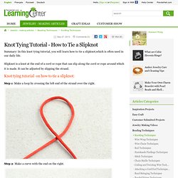Knot Tying Tutorial - How to Tie a Slipknot