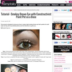 Tutorial - Smokey Brown Eye with Constructivist Paint Pot as a Base