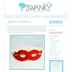 Superhero Mask — Simply Swanky