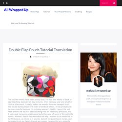 Double Flap Pouch Tutorial Translation - All Wrapped Up
