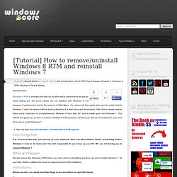 [Tutorial] How to remove or uninstall Windows 8 RTM and reinstall Windows 7