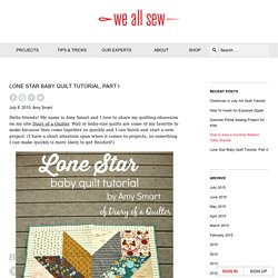 Lone Star Baby Quilt Tutorial, Part I