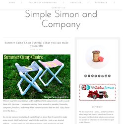 Summer Camp Chair Tutorial (That you can make yourself!)
