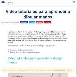 Video tutoriales para aprender a dibujar manos