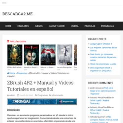 ZBrush 4R2 + Manual y Videos Tutoriales en español