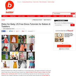 Make for Baby: 25 Free Dress Tutorials for Babies & Toddlers