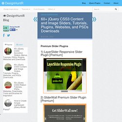 60+ jQuery CSS3 Content and Image Sliders, Tutorials, Plugins, Websites, and PSDs Downloads - Page 2 of 5 - DesignHuntR