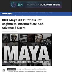 100+ Maya 3D Tutorials For Beginners, Intermediate And Advanced Users